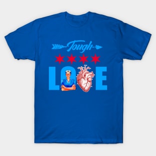 tough love T-Shirt